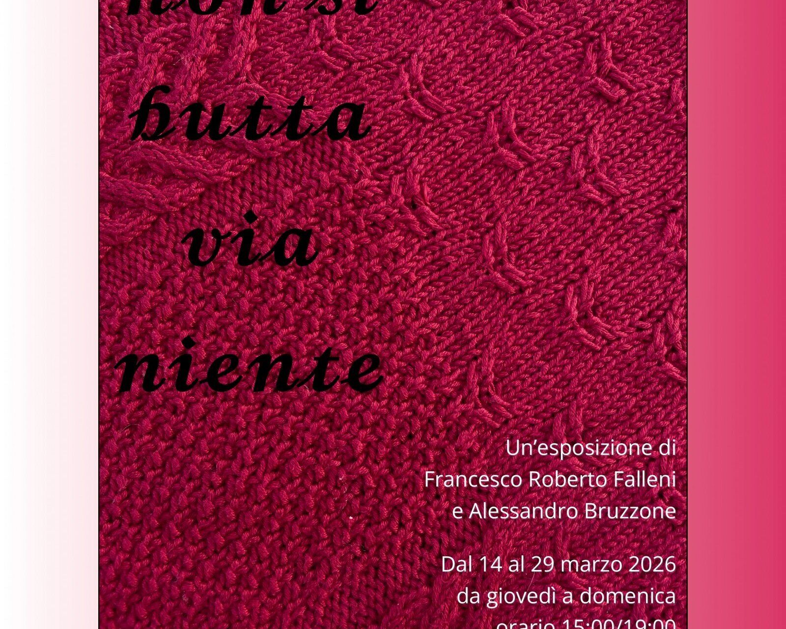 "NON SI BUTTA VIA NIENTE" - ESPOSIZIONE