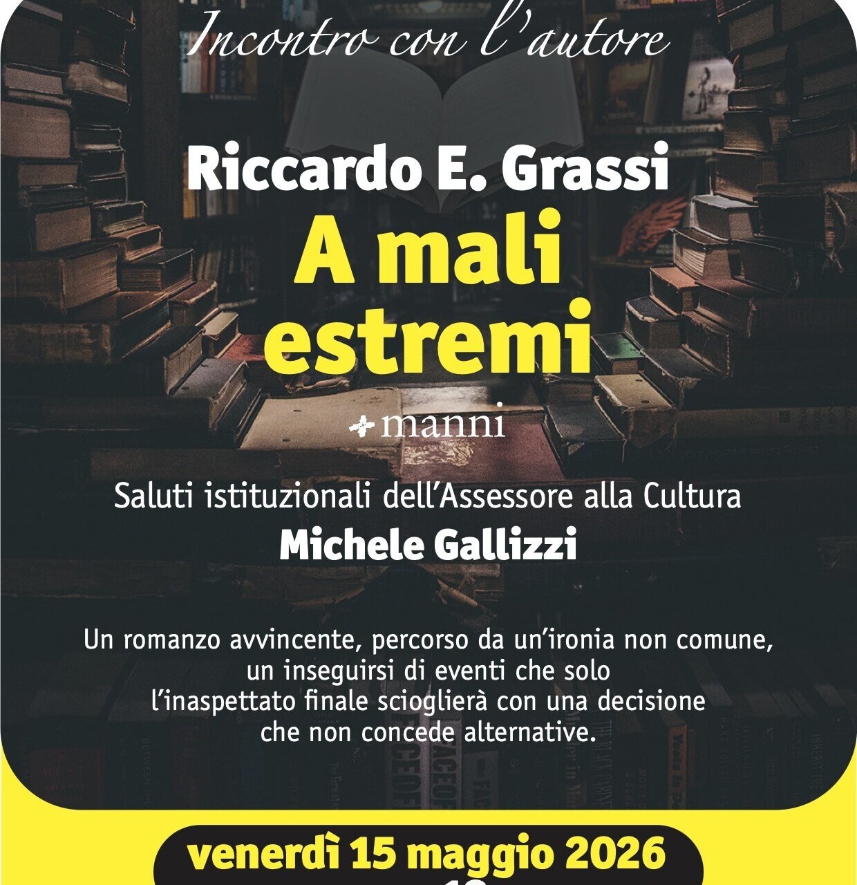 INCONTRO CON L'AUTORE " A MALI ESTREMI"
