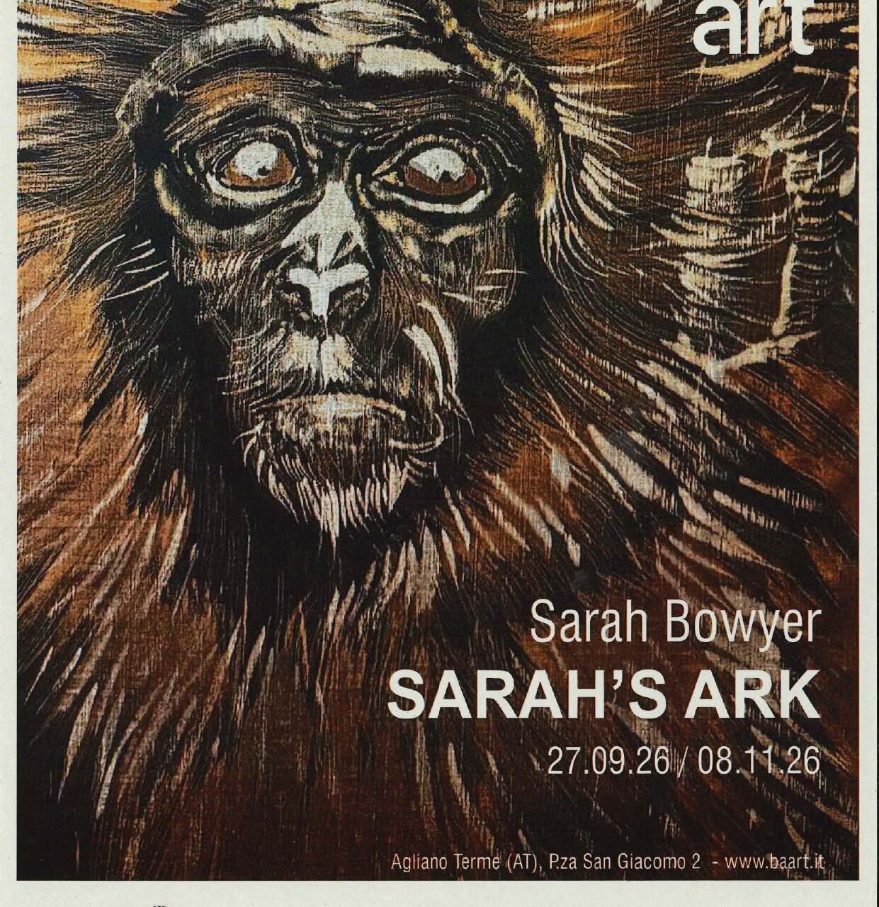 Mostra "SARAH'S ARK" di Sarah Bowyer  - Agliano Terme 