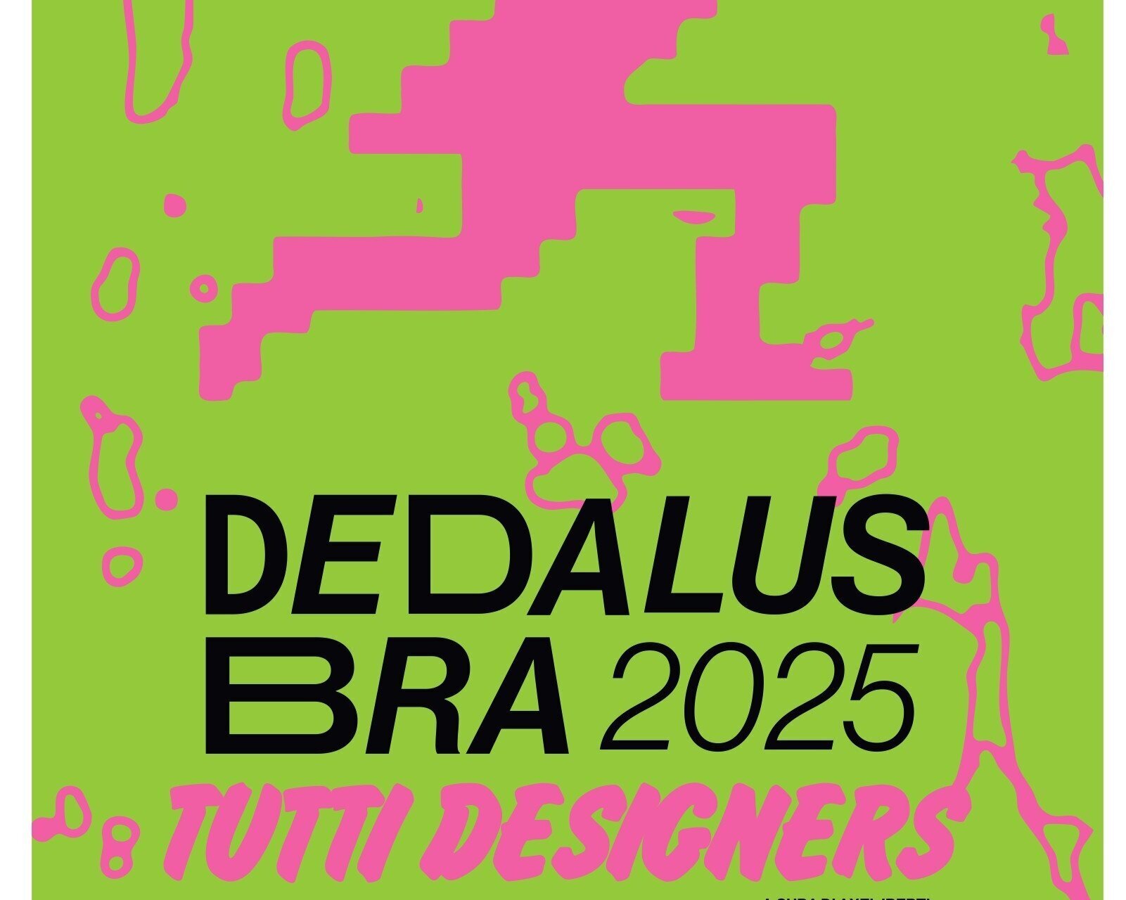 Mostra "Dedalus Bra 2025 - Tutti Designers