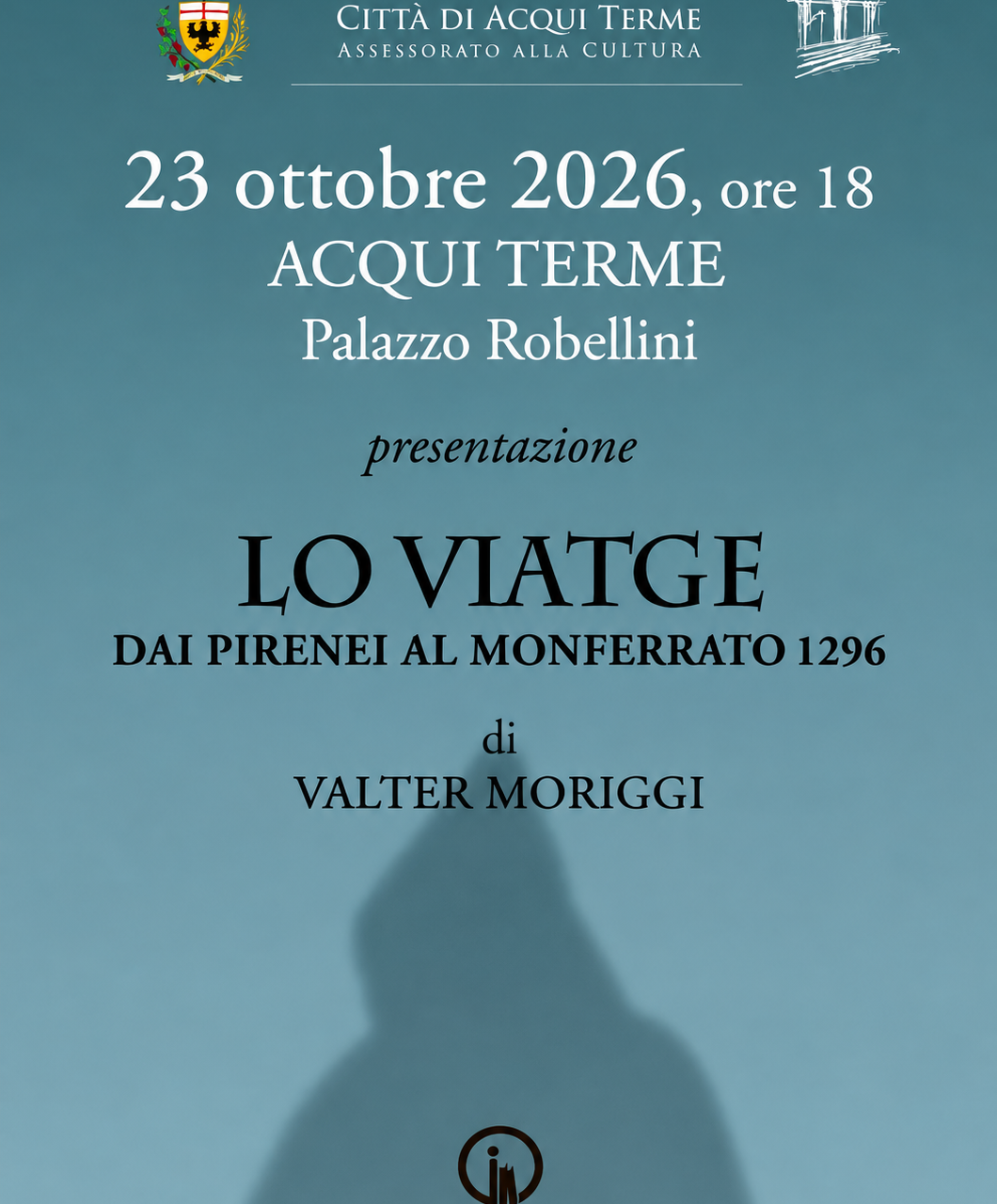 Presentazione del libro "LO VIATGE" - dai Pirenei al Monferrato 1296